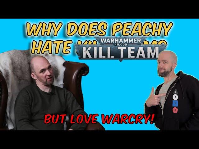 Why Does Peachy Hate Kill Team?