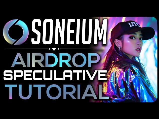 Soneium Airdrop Guide (Sony L2 Chain)