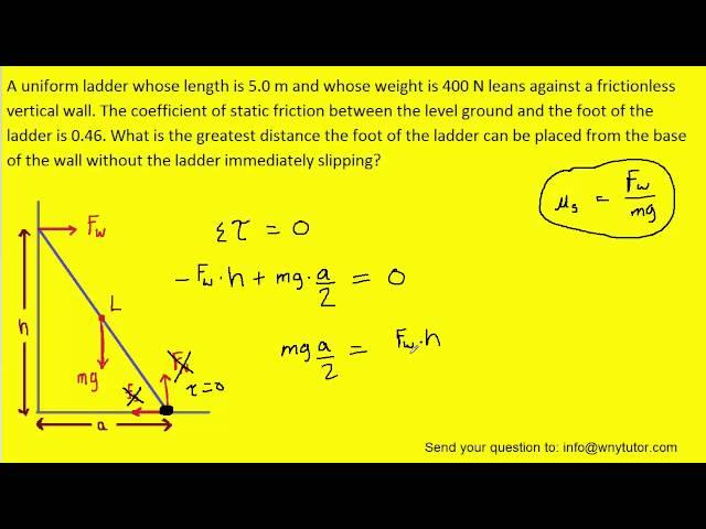 A uniform ladder whose length is 5.0 m and whose weight is 400 N leans against a frictionless vertic