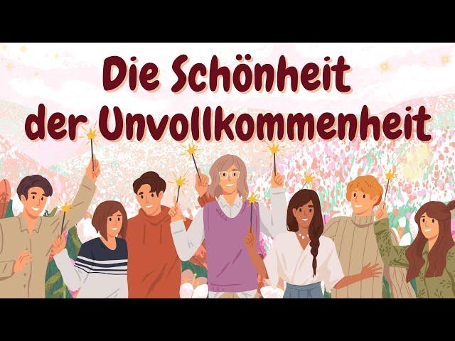 Learn German | German Podcast | Ep 60: Die Schönheit der Unvollkommenheit