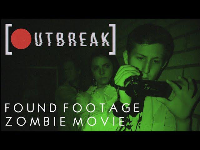 Outbreak - Found Footage Zombie Movie (2022)