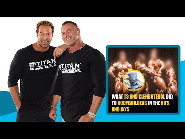 What T3 and Clen Did To Bodybuilders In The 80's And 90's | Mike O'Hearn | Titan Medical