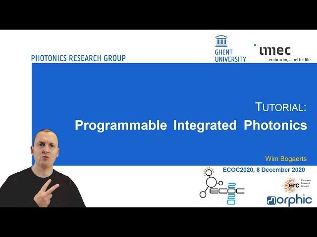 ECOC 2020 - Tutorial on Programmable Integrated Photonics - Wim Bogaerts