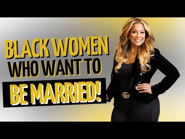 Auntie’s Advice: Black Women Who Want to Be Married