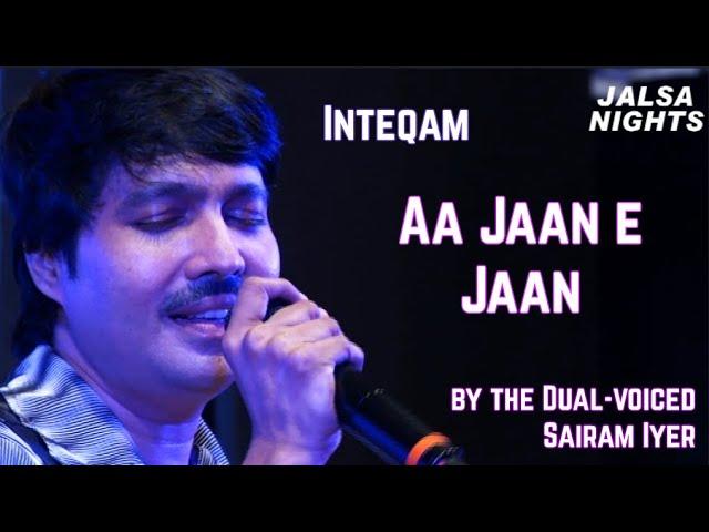 Aa Jaane Jaan | Sairam Iyer | Intaqam | Live at Jalsa Nights Jagat Bhatt