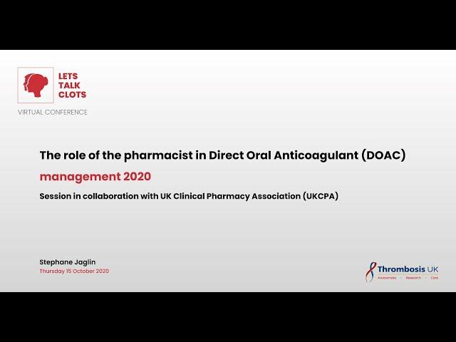 The role of the pharmacist in Direct Oral Anticoagulant (DOAC) management 2020