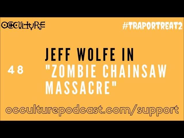 OCCULTURE 48: Jeff Wolfe // Subversive Horror Cinema: Remembering George Romero & Tobe Hooper