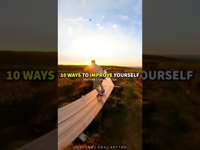 10 WAYS TO IMPROVE YOURSELF  #shorts #motivation
