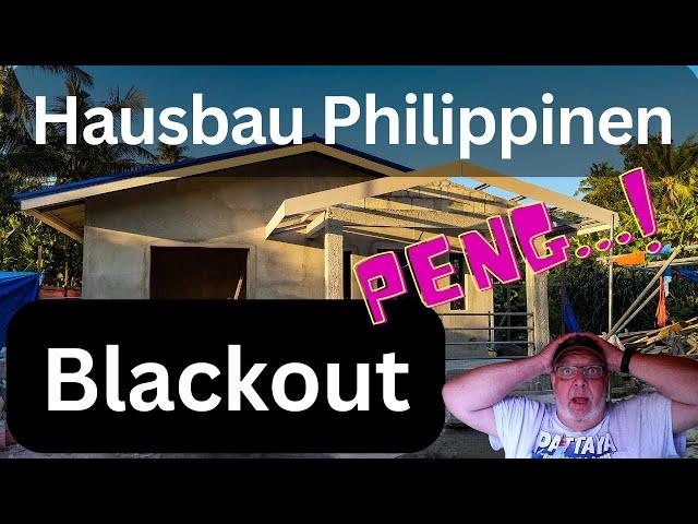 Hausbau Philippinen, der Blackout #auswandern #philippinen #hausbau