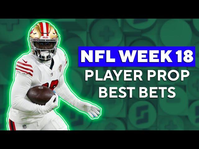 NFL Week 18 - Favorite Player Prop Bets, Predictions With Fantasy Experts