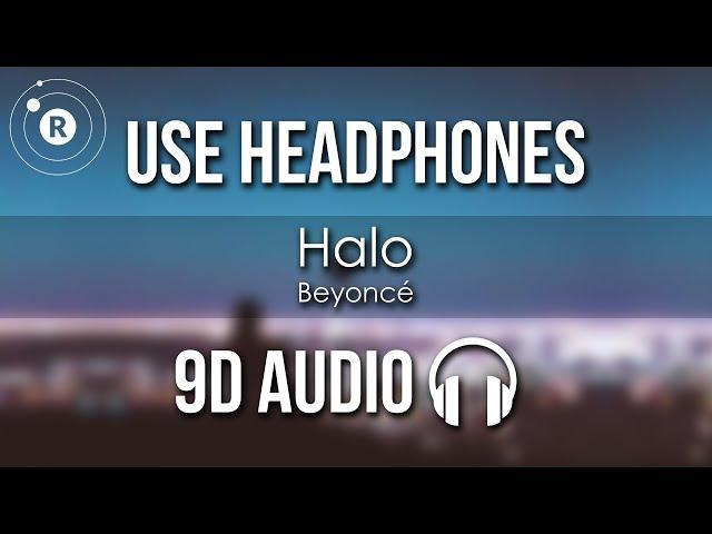 Beyoncé - Halo (9D AUDIO)