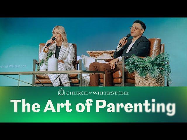 The Art of Parenting | Tauren & Lorna Wells | Church of Whitestone