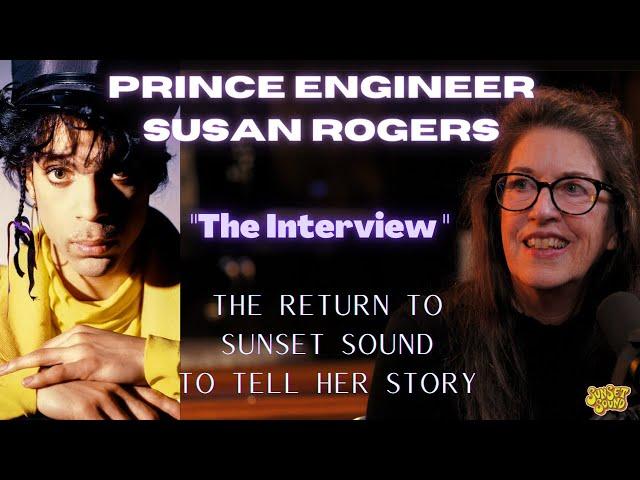 Prince Engineer Susan Rogers: THE INTERVIEW.  Live From Sunset Sound