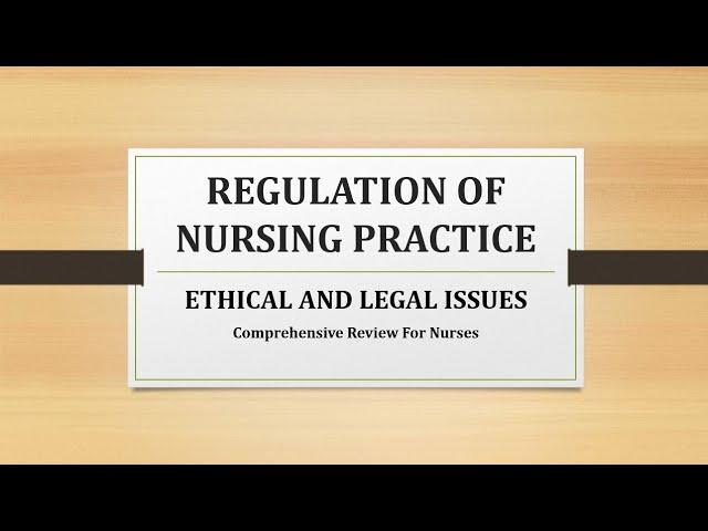 II: REGULATION OF NURSING PRACTICE: Ethical And Legal Issues