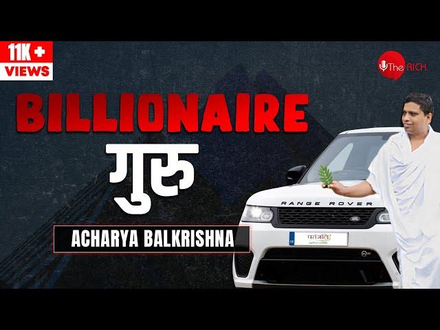 Billionaire Guru - Acharya Balkrishna: On Patanjali & Baba Ramdev's Unbelievable Success! - The Rich