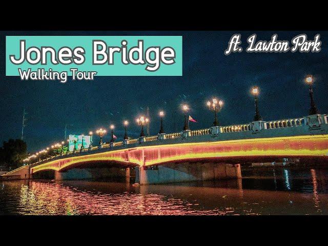 JONES BRIDGE to NEW LAWTON PARK! - Manila, Philippines - BAGONG MAYNILA - Night Walking Tour