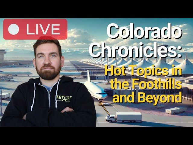 Colorado Chronicles: Hot Topics in the Foothills and Beyond