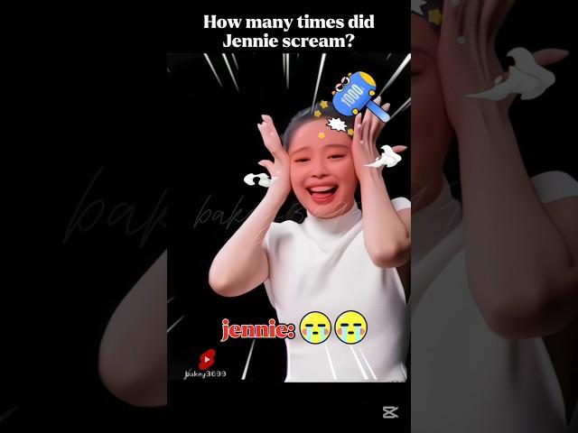 how many times did jennie scream ? #rosé #lisa #jennie #fypシ