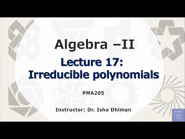 Lecture 17 Irreducible polynomials