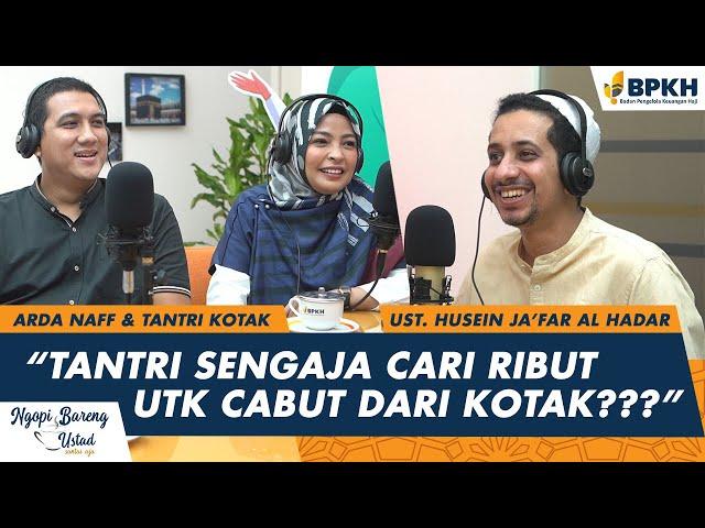 Ngopi Bareng Ustadz - Habib Husein Ja'far dengan Arda Naff dan Tantri Kotak