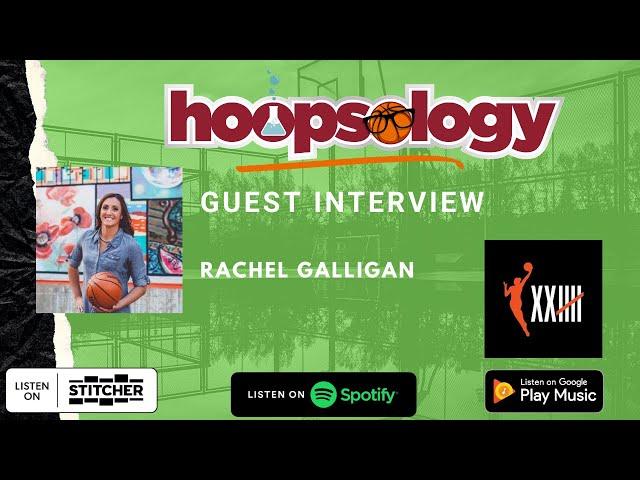 Rachel Galligan on What to Expect from the WNBA Draft and 25th Season