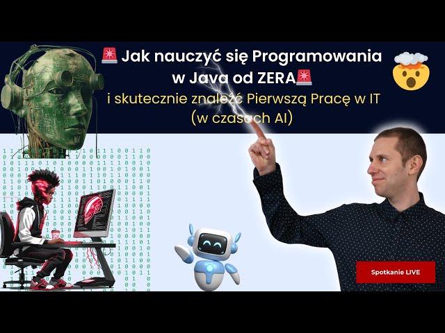 Jak nauczyć się Programowania w Java od ZERA i skutecznie znaleźć Pierwszą Pracę w IT (w czasach AI)