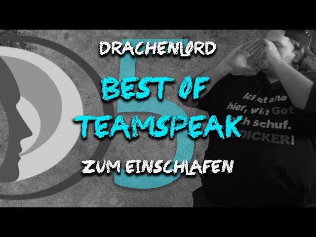 Drachenlord - Best Of Teamspeak zum Einschlafen | Teil 5 (14.08.17 bis 28.08.2017)