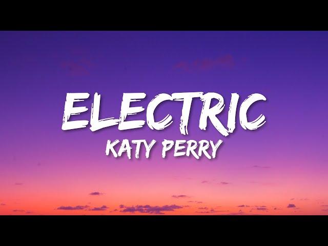 Katy Perry - Electric (Lyrics)