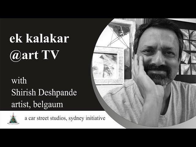 Ek Kalakar – with Shirish Deshpande