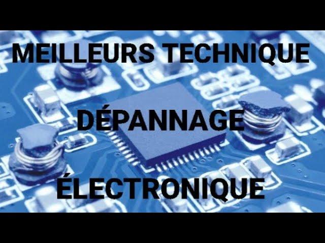 72 MEILLEURES TECHNIQUES DE DÉPANNAGE ÉLECTRONIQUE FRANCAIS @utsource1399