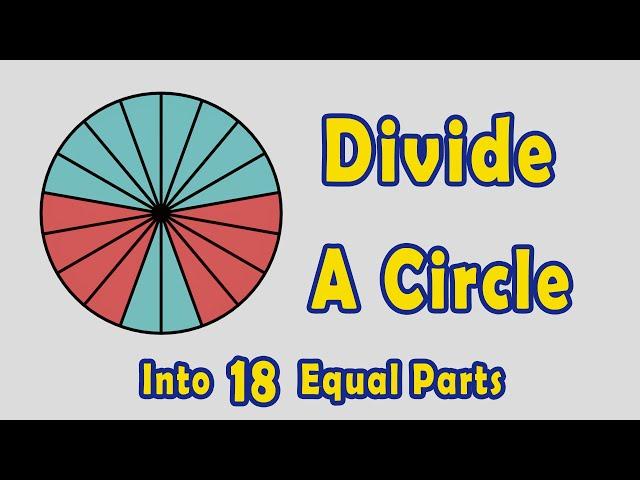 How to Divide a Circle into 18 Equal Parts