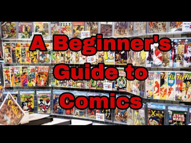 A Beginner’s Guide To Comics! | Everything You Need to know To Start Collecting Comics Today..