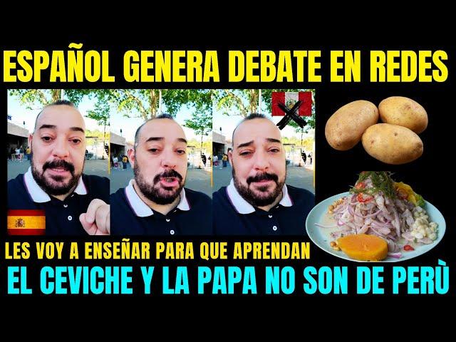 POLÈMICO HISTORIADOR ESPAÑOL AFIRMA QUE EL CEVICHE Y LA PAPA NO SON DE PERÙ 