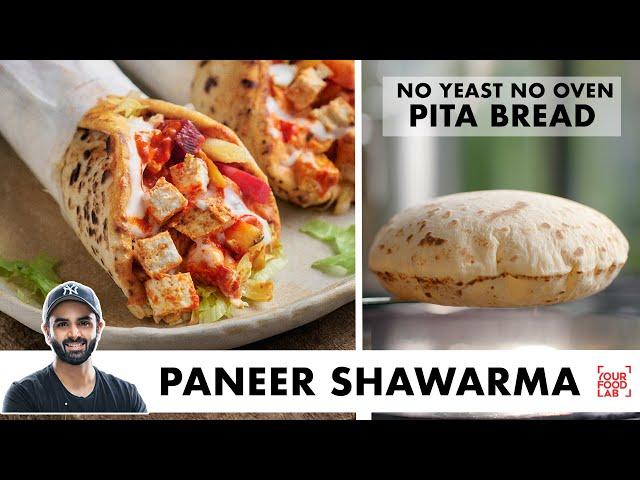 Paneer Shawarma Recipe | No Yeast No Oven Pita Bread & Hummus | Paneer Roll | Chef Sanjyot Keer