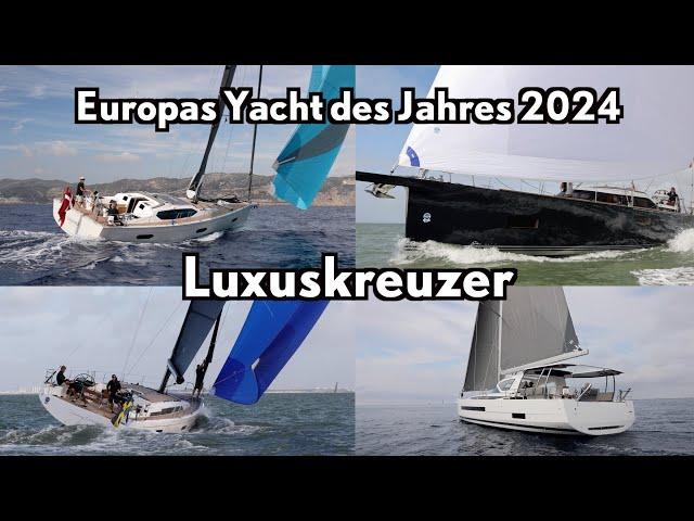 4 x Luxus! Europas Yacht des Jahres 2024 - Kategorie Luxuskreuzer