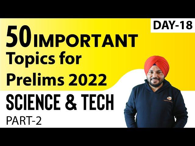 50 Important Topics on Science & Tech | Complete Revision for Prelims 2022 | Sleepy Classes