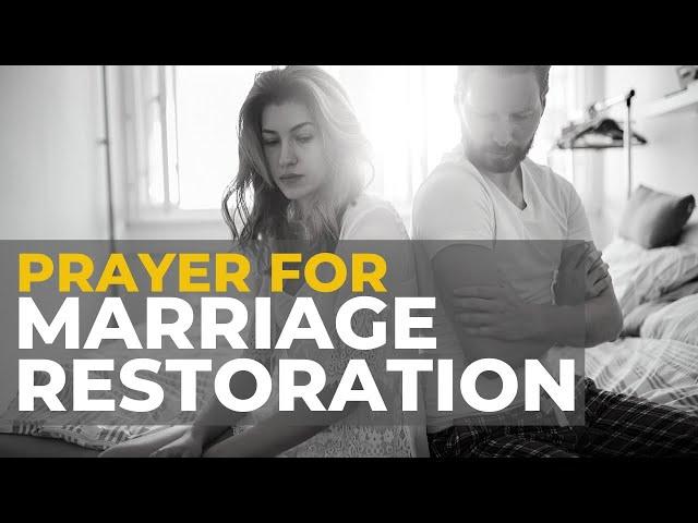 PRAYER FOR MARRIAGE RESTORATION | POWERFUL PRAYER FOR A MARRIAGE UNDER ATTACK