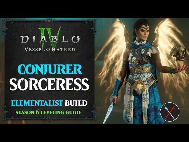 Diablo 4 Sorcerer Leveling Build – Vessel of Hatred & Season 6 Conjurer Sorceress Build