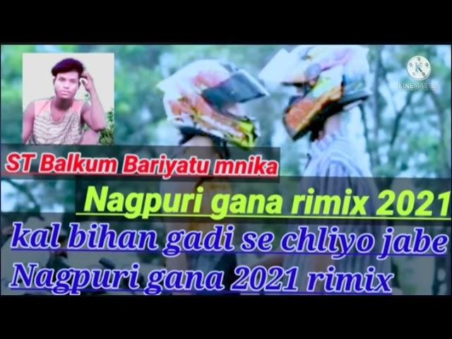 Kal bihan gadi se chliyojabe Nagpuri song 2022 DJ Balkum Bariyatu Manika