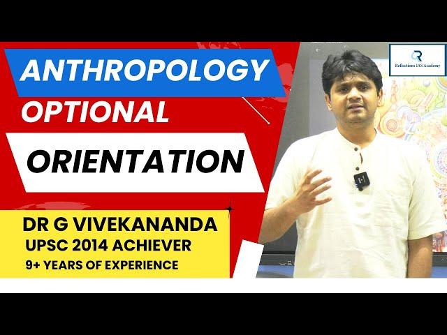 Anthropology Optional Orientation | Dr. Vivekananda Sir | Reflections IAS Academy