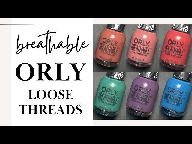 The shortest review ever...  | ORLY "Loose Threads" Collection | 2024