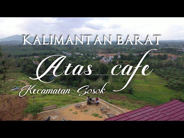 KEINDAHAN ALAM - ATAS CAFE