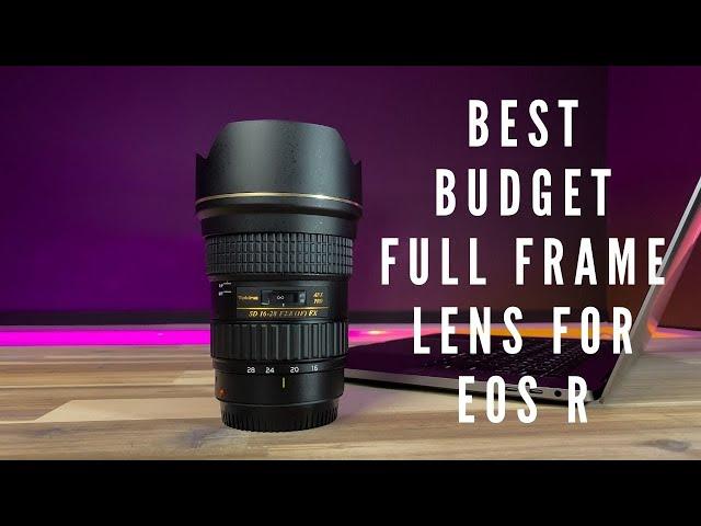 Best Budget Wide Angle Lens For Canon Full Frame EOS R/RP R5 R6