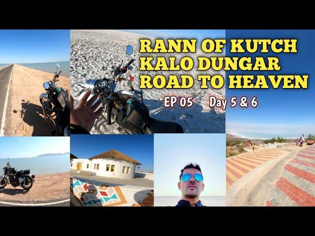 Rann of Kutch ! White desert ! Road to Heaven ! Kalo Dungar ! Dhordo ! Bhuj ! EP 05 ! Road trip