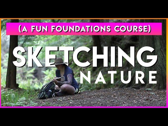 Sketching Nature - Foundations Course  Skillshare class