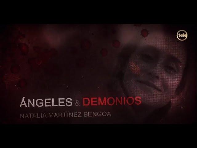 Ángeles y Demonios: caso Natalia Martínez Bengoa