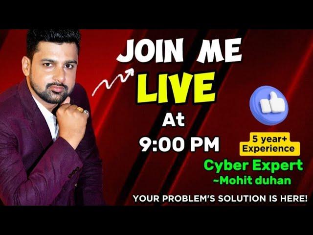 Cyber Expert Mohit Duhan is live |साइबर फ्रॉड हो जाने पर क्या करें? #cyberfraud #moneyback #cyber