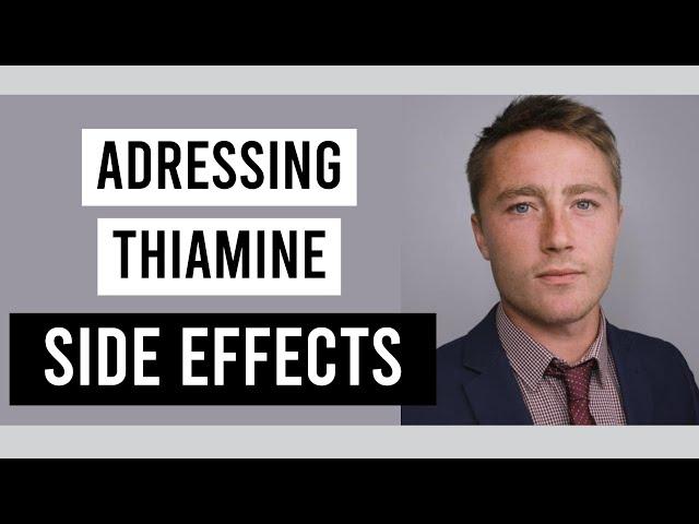 Managing Side Effects of Thiamine Supplementation: The Paradoxical Reaction