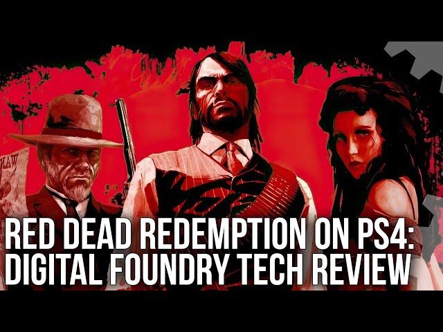 Red Dead Redemption on PS4 - DF Tech Review - It Is Improved... But Is It Enough?