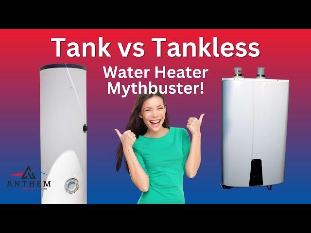 Tank vs Tankless: Water Heater Mythbuster - Kalka Plumbing Heating and Air - Irvine Ca